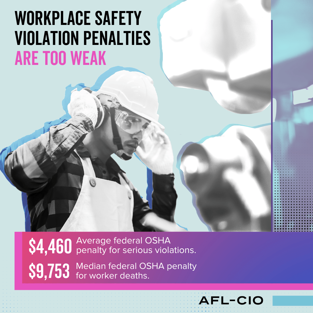 WORKPLACE SAFETY VIOLATION PENALTIES ARE TOO WEAK