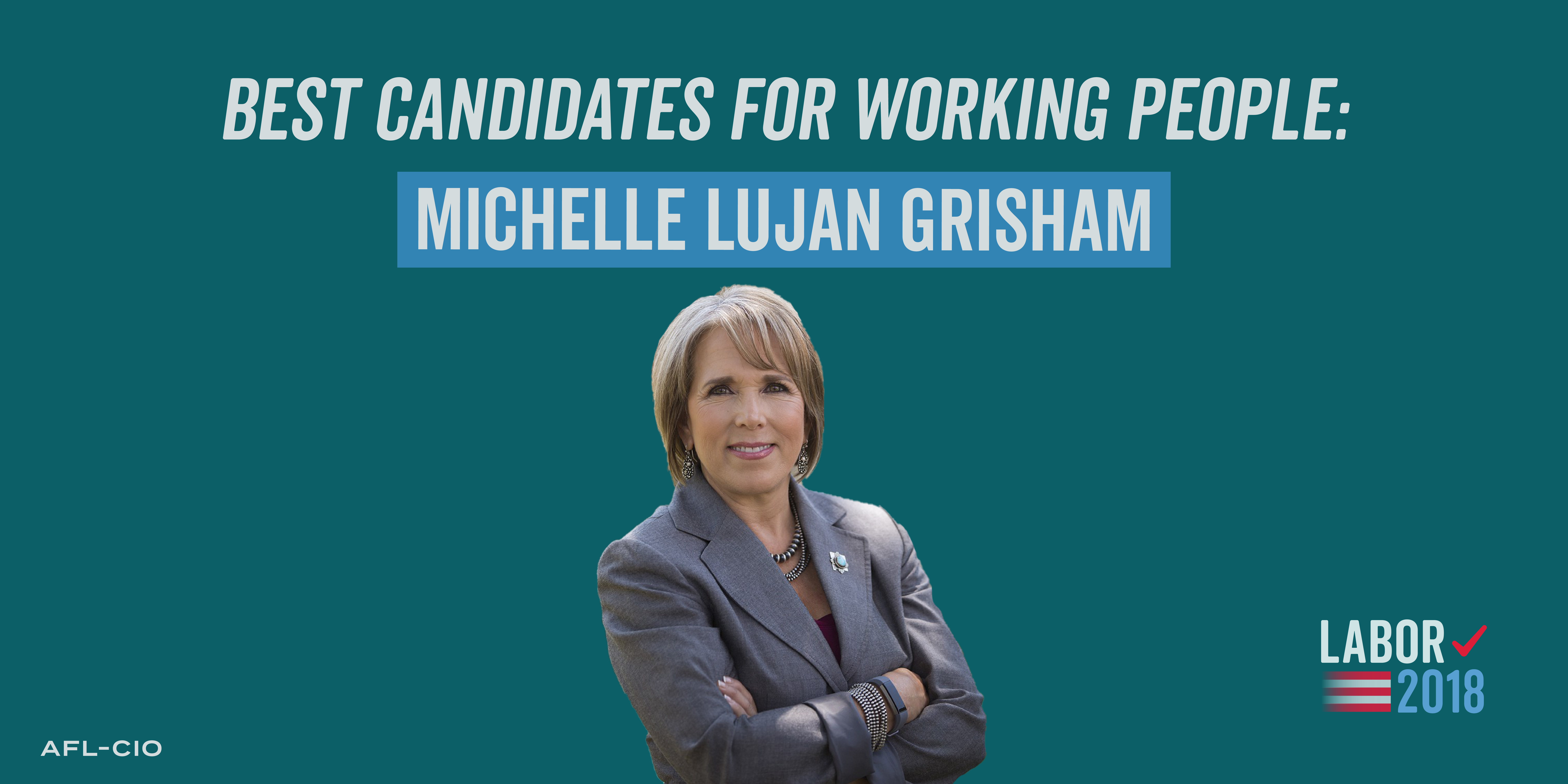 Best Candidates For Working People 2018 Michelle Lujan Grisham
