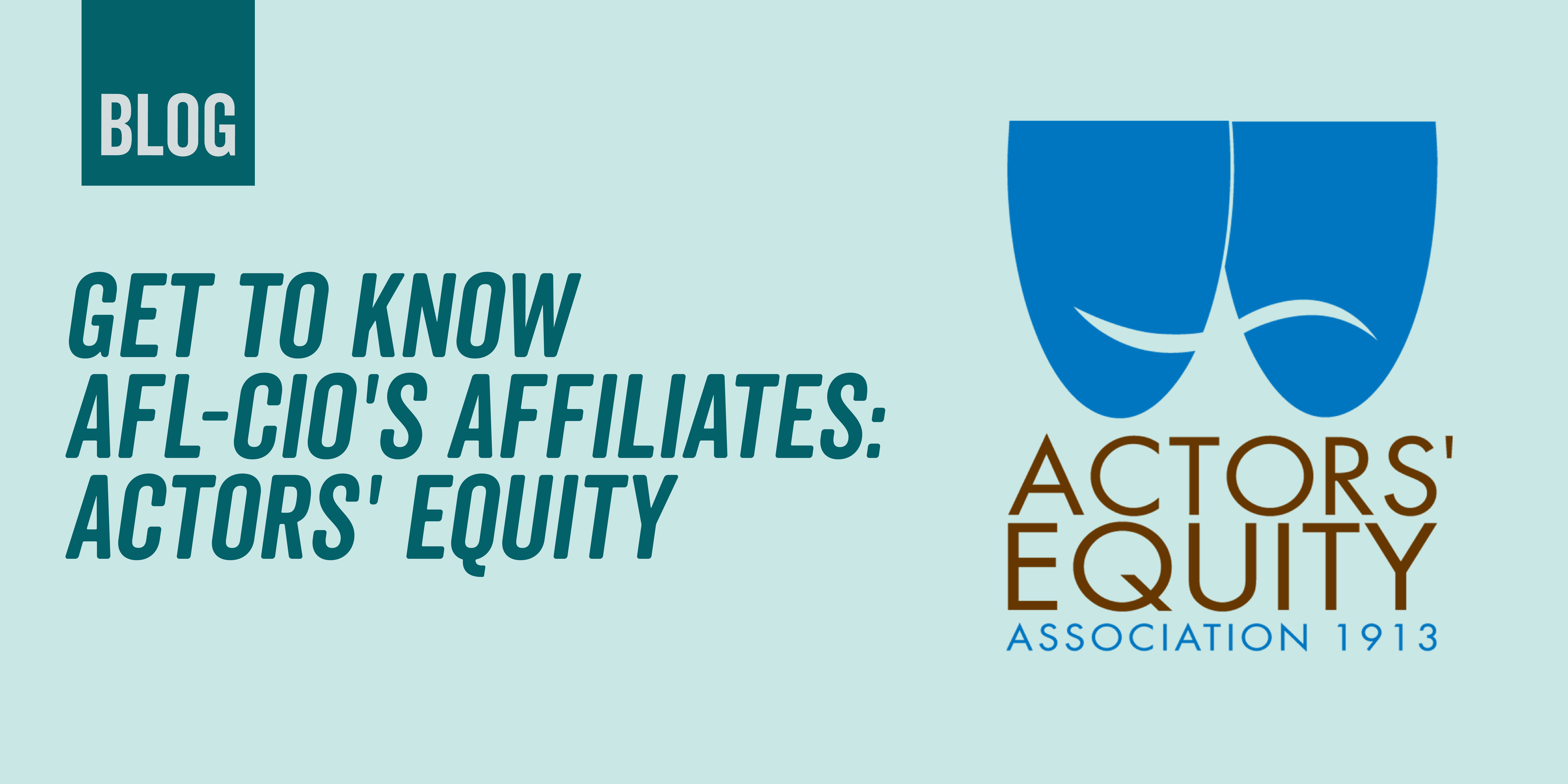 Get to Know AFL-CIO's Affiliate Actors' Equity