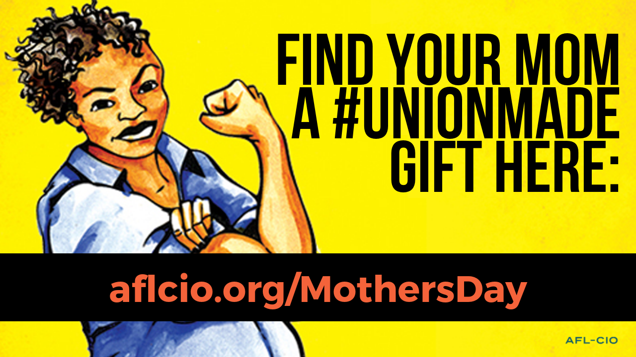 Find Your Mom a #UnionMade Gift Here
