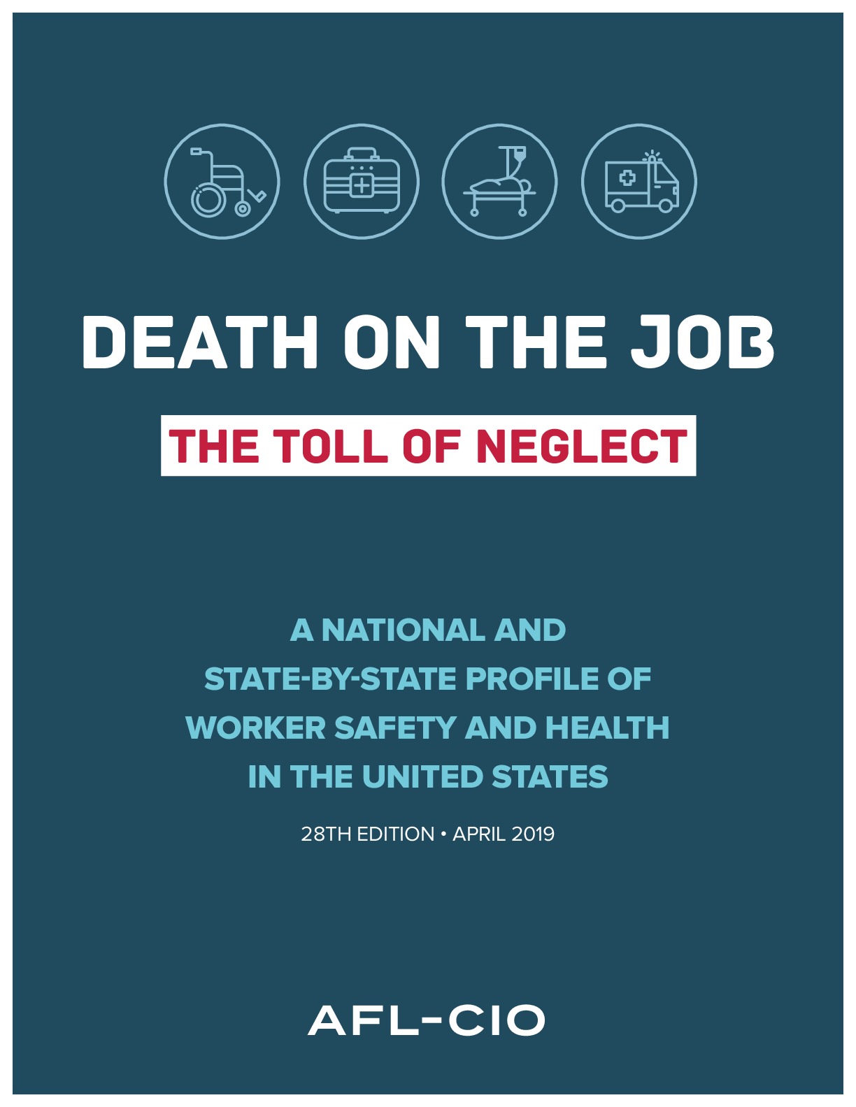 Death On The Job The Toll Of Neglect 19 Afl Cio