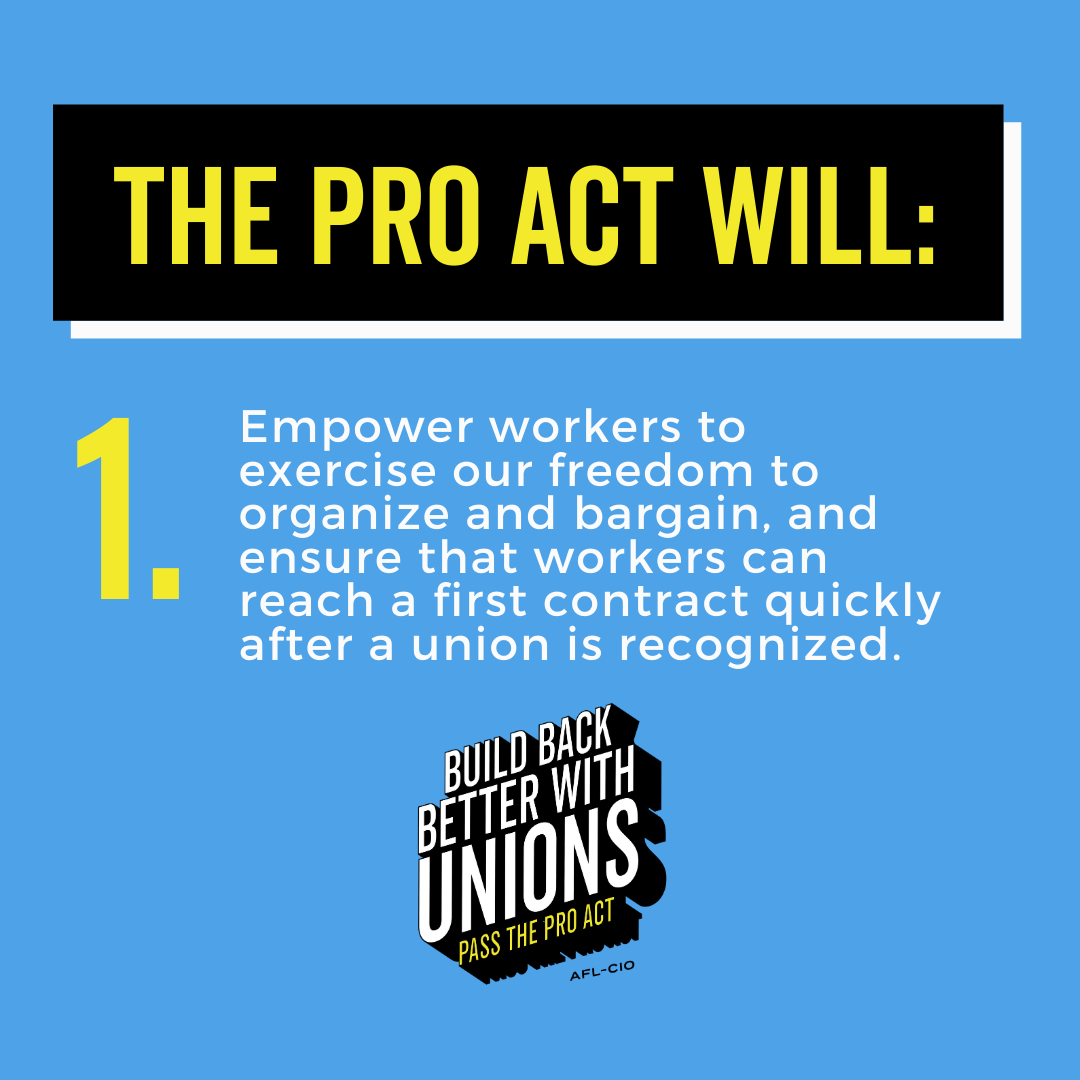 How The Pro Act Will Help Employees Advocate For Improvements At Work Afl Cio