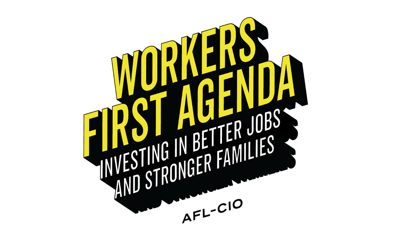 Learn more: The Workers First Agenda