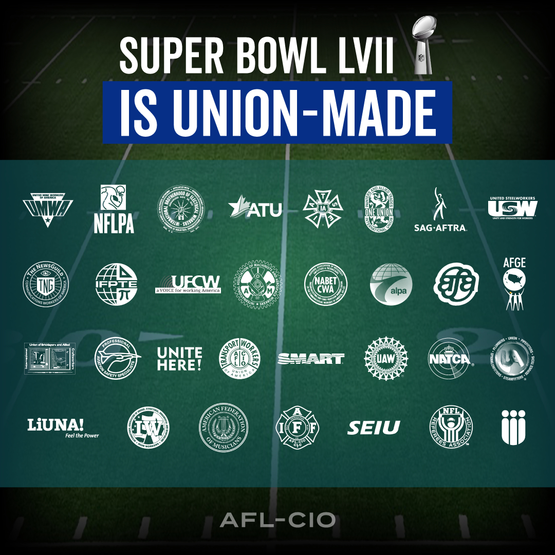 Super Bowl LVII is Union-Made
