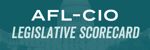 AFL-CIO Legislative Scorecard